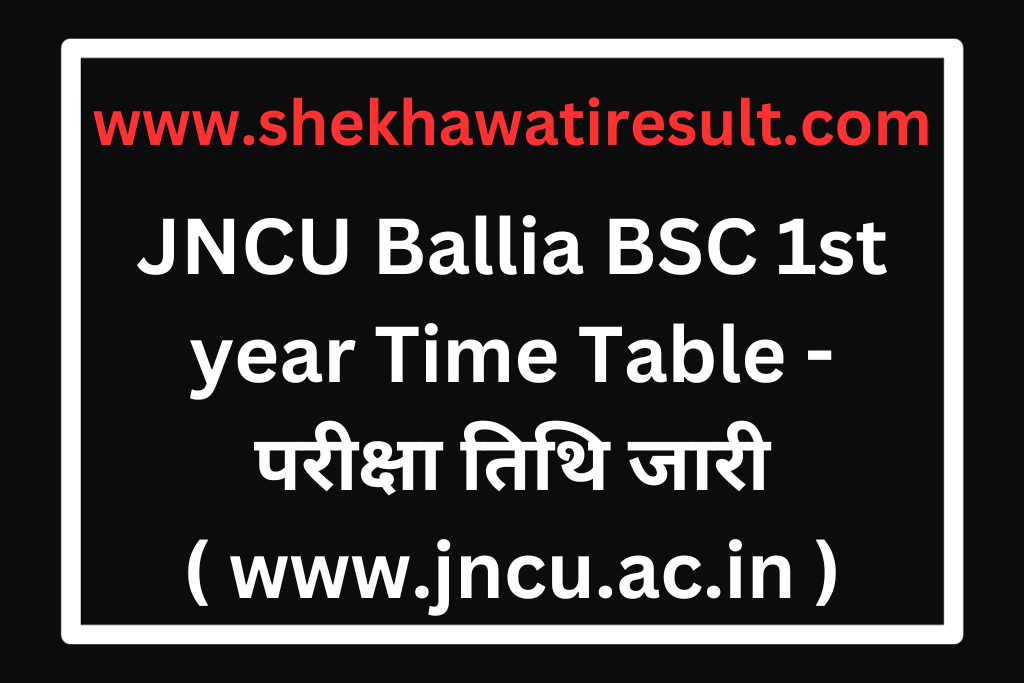 JNCU Ballia BSC 1st year Time Table