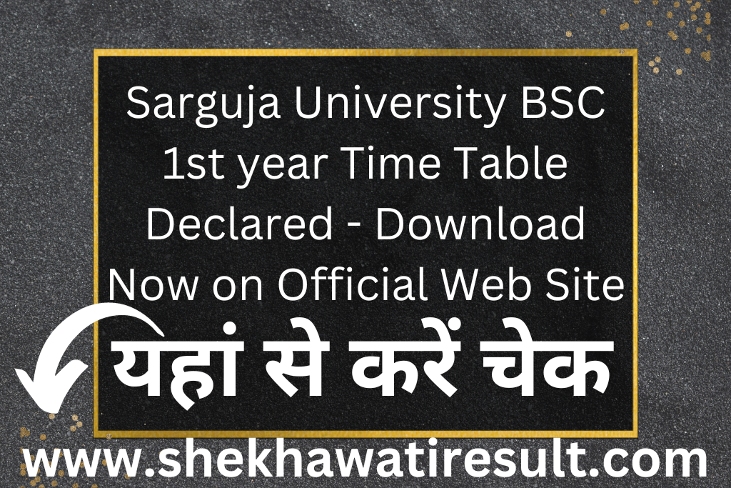 Sarguja University BSC 1st year Time Table