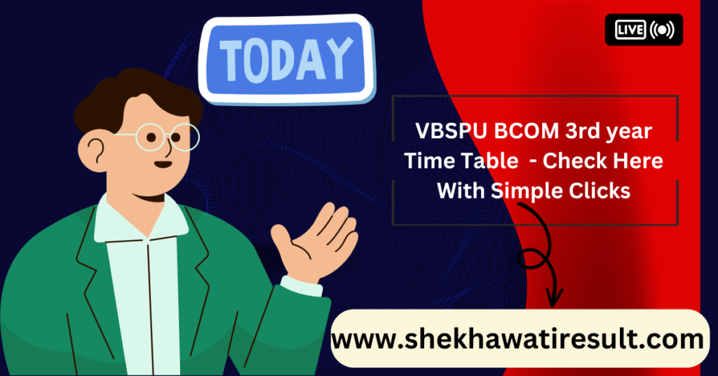 VBSPU BCOM 3rd year Time Table