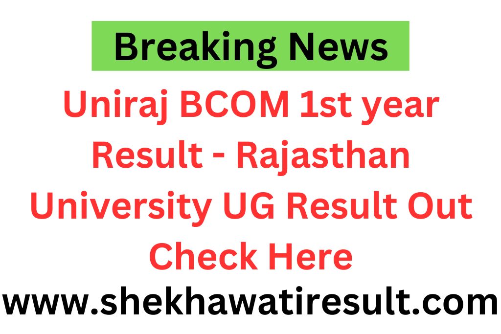 Uniraj BCOM 1st year Result